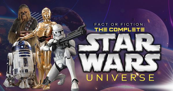 Fact or Fiction: The Complete Star Wars Universe