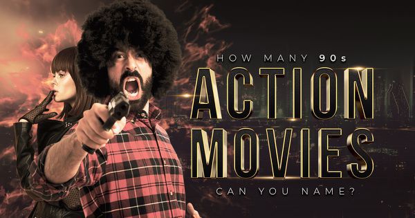 How Many 90s Action Movies Can You Name?