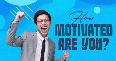 How Motivated Are You?