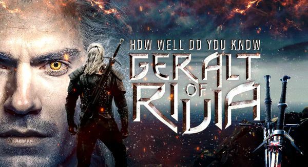 How well do you know Geralt of Rivia?