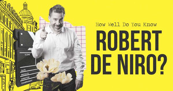 How Well Do You Know Robert De Niro?