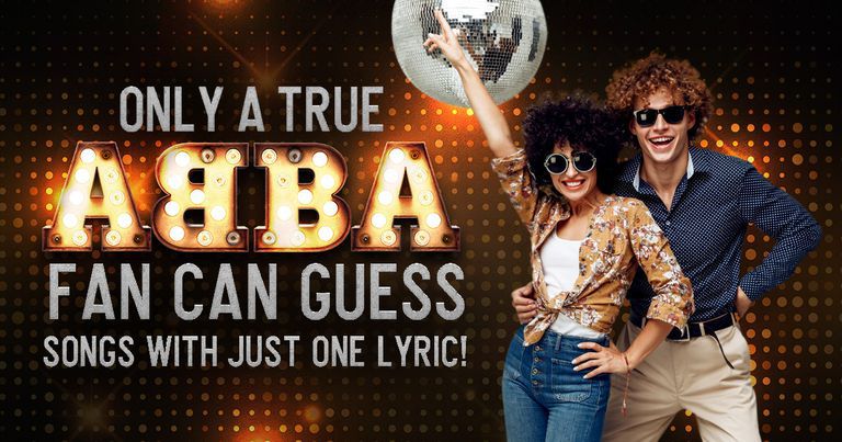 Only A True ABBA Fan Can Guess These Songs With Just One Lyric!
