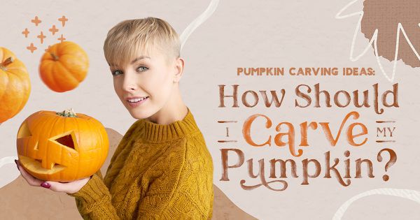 Pumpkin Carving Ideas: How Should I Carve My Pumpkin?
