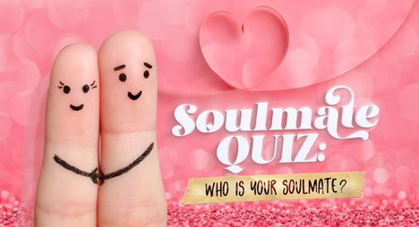 Soulmate Quiz: Who Is Your Soulmate?