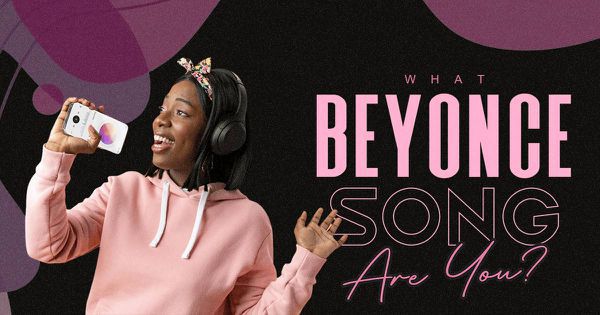 What Beyonce Song Are You?