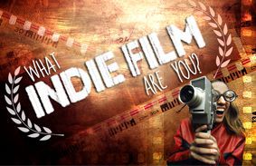 What Indie Film Are You?