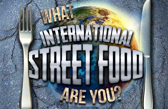 What International Street Food Are You?