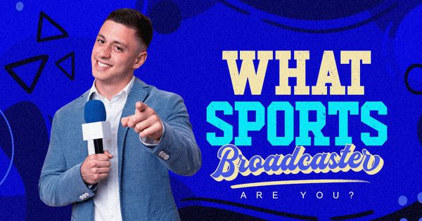 What Sports Broadcaster Are You?