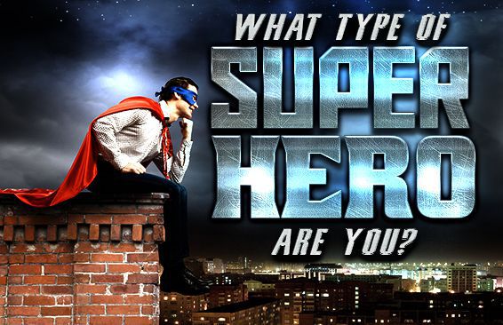 What Type Of Superhero Are You?