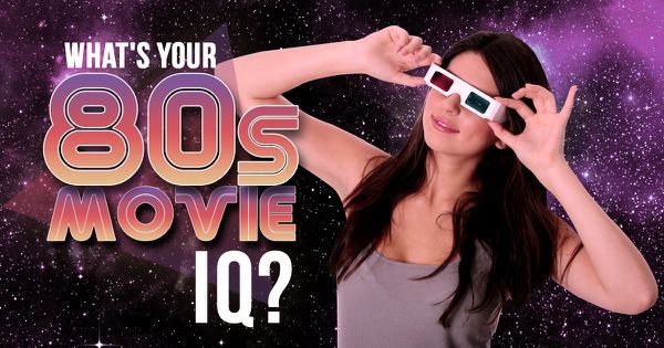 What’s Your 80s Movie IQ?