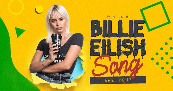 Which Billie Eilish Song Are You?