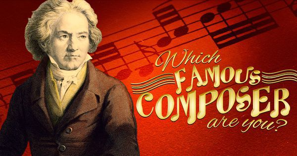 Which Famous Composer Are You?