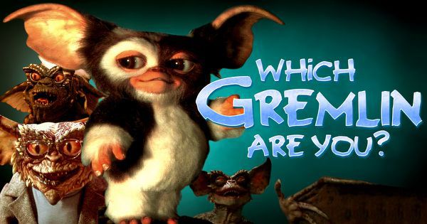 Which Gremlin Are You?