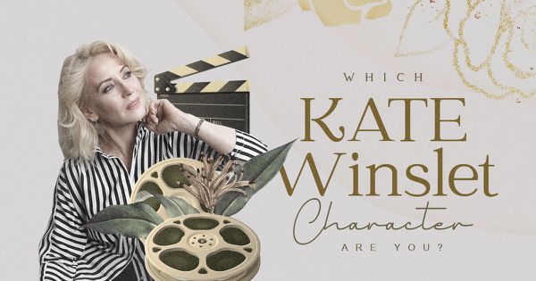 Which Kate Winslet Character Are You?