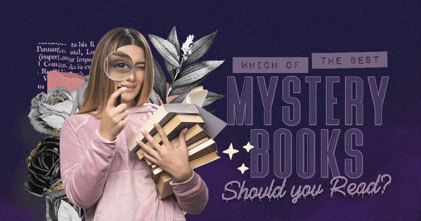 Which of the Best Mystery Books Should You Read?