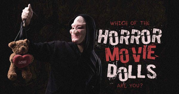 Which of the Horror Movie Dolls Are You?