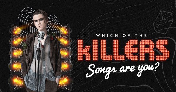 Which of The Killers Songs Are You?