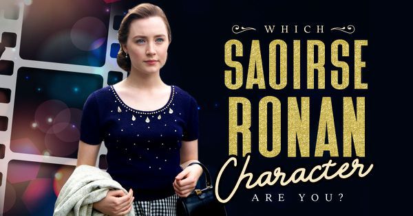 Which Saoirse Ronan Character Are You?