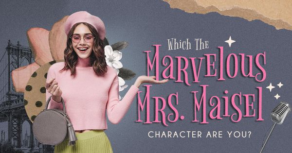 Which The Marvelous Mrs. Maisel Character Are You?